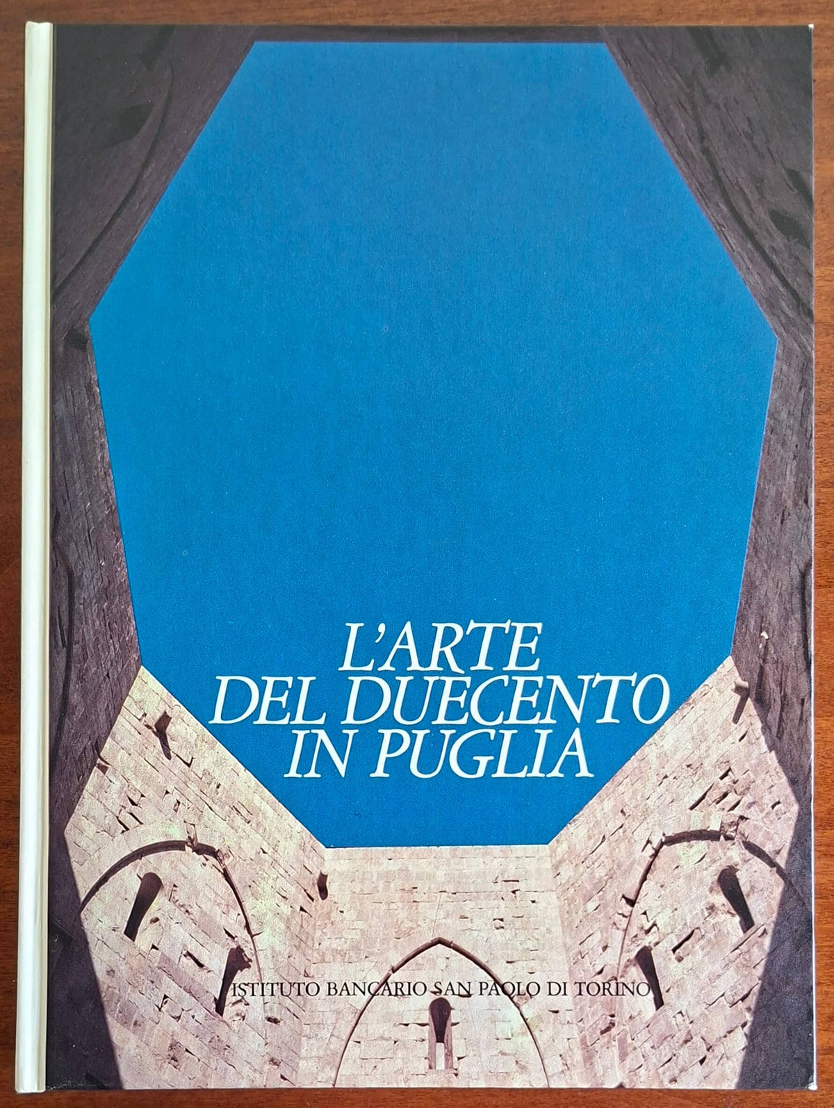 L'arte del Duecento in Puglia - San Paolo - 1984