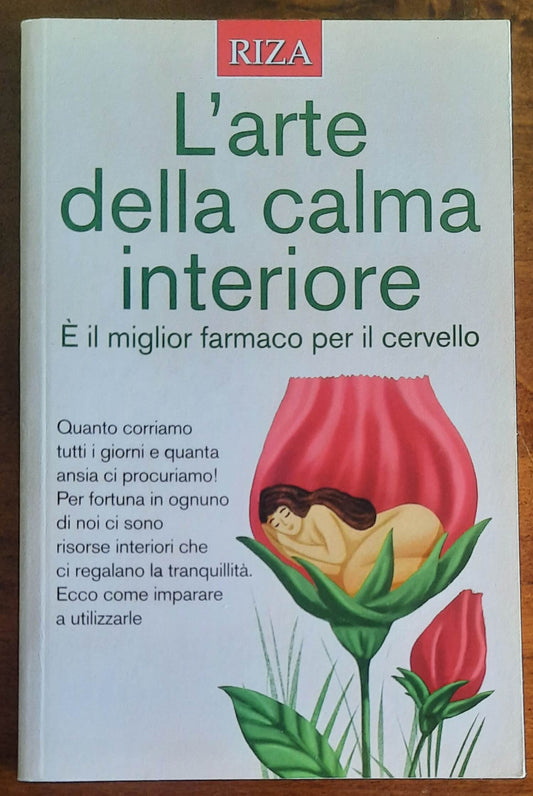 L'arte della calma interiore. È il miglior farmaco per il cervello