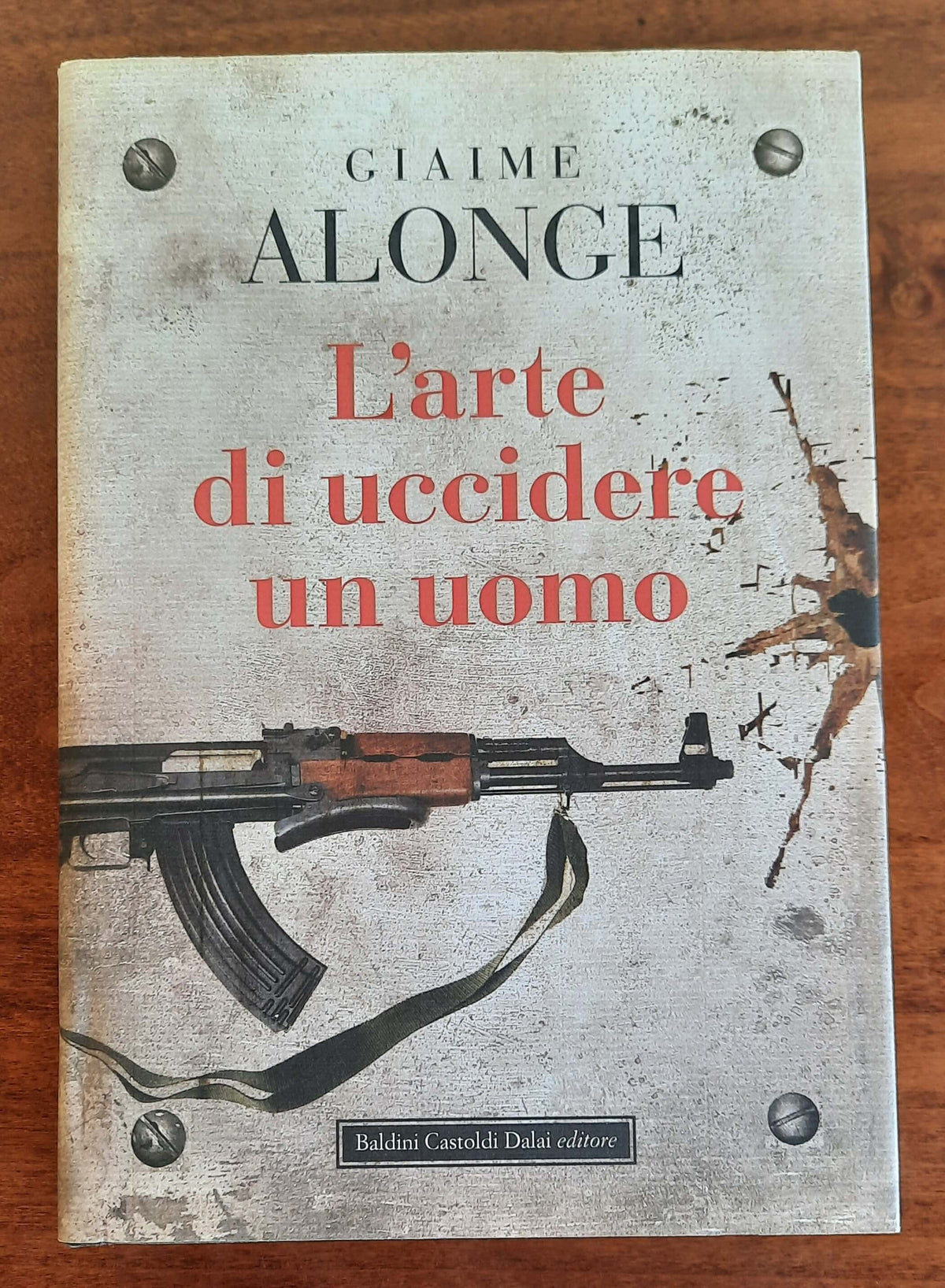 L'arte di uccidere un uomo - Baldini Castoldi