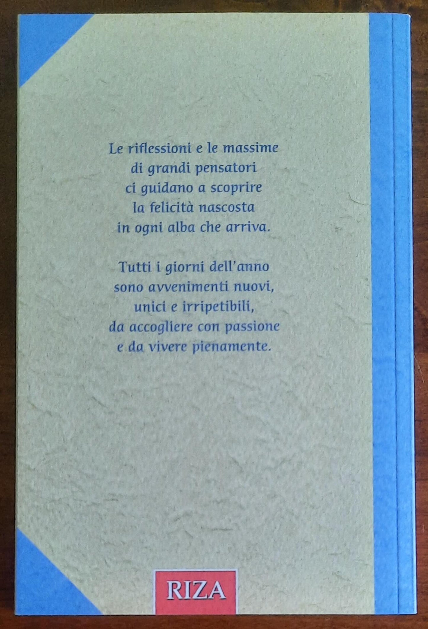 L'arte di vivere felici. Pagine di saggezza da consultare ogni giorno