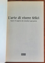 L'arte di vivere felici. Pagine di saggezza da consultare ogni giorno