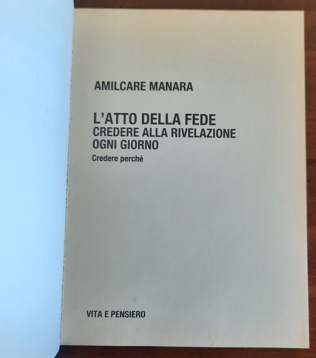 L’atto della fede. Credere alla rivelazione ogni giorno. Credere perchè