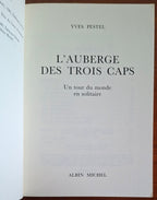 L'auberge des Trois Caps. Un tour du monde en solitaire - Yves Pestel