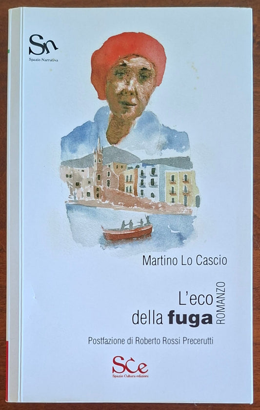 L'eco della fuga - di Martino Lo Cascio - Spazio Cultura Edizioni