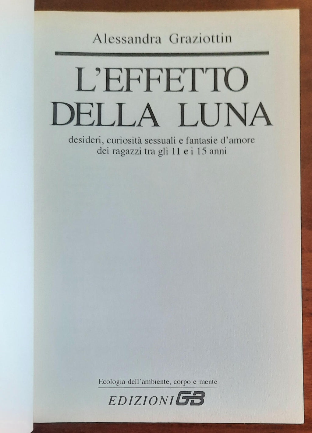 L’ effetto della luna. Desideri, curiosità sessuali e fantasie d’amore dei ragazzi tra gli 11 e i 15 anni