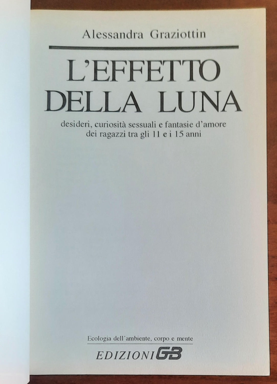 L’ effetto della luna. Desideri, curiosità sessuali e fantasie d’amore dei ragazzi tra gli 11 e i 15 anni