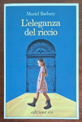 L'eleganza del riccio - di Muriel Barbery - Edizioni Eo