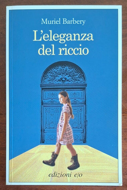 L'eleganza del riccio - di Muriel Barbery - Edizioni Eo