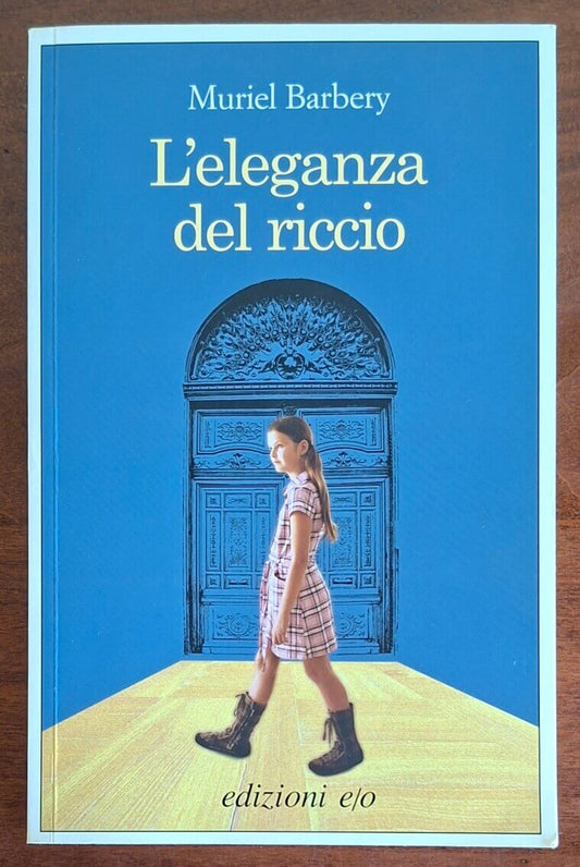L'eleganza del riccio - di Muriel Barbery - Edizioni Eo