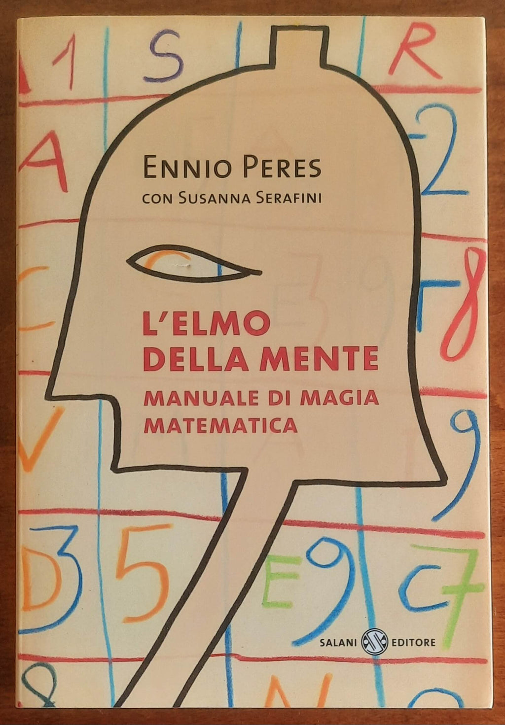 L'elmo della mente. Manuale di magia matematica - Salani Editore