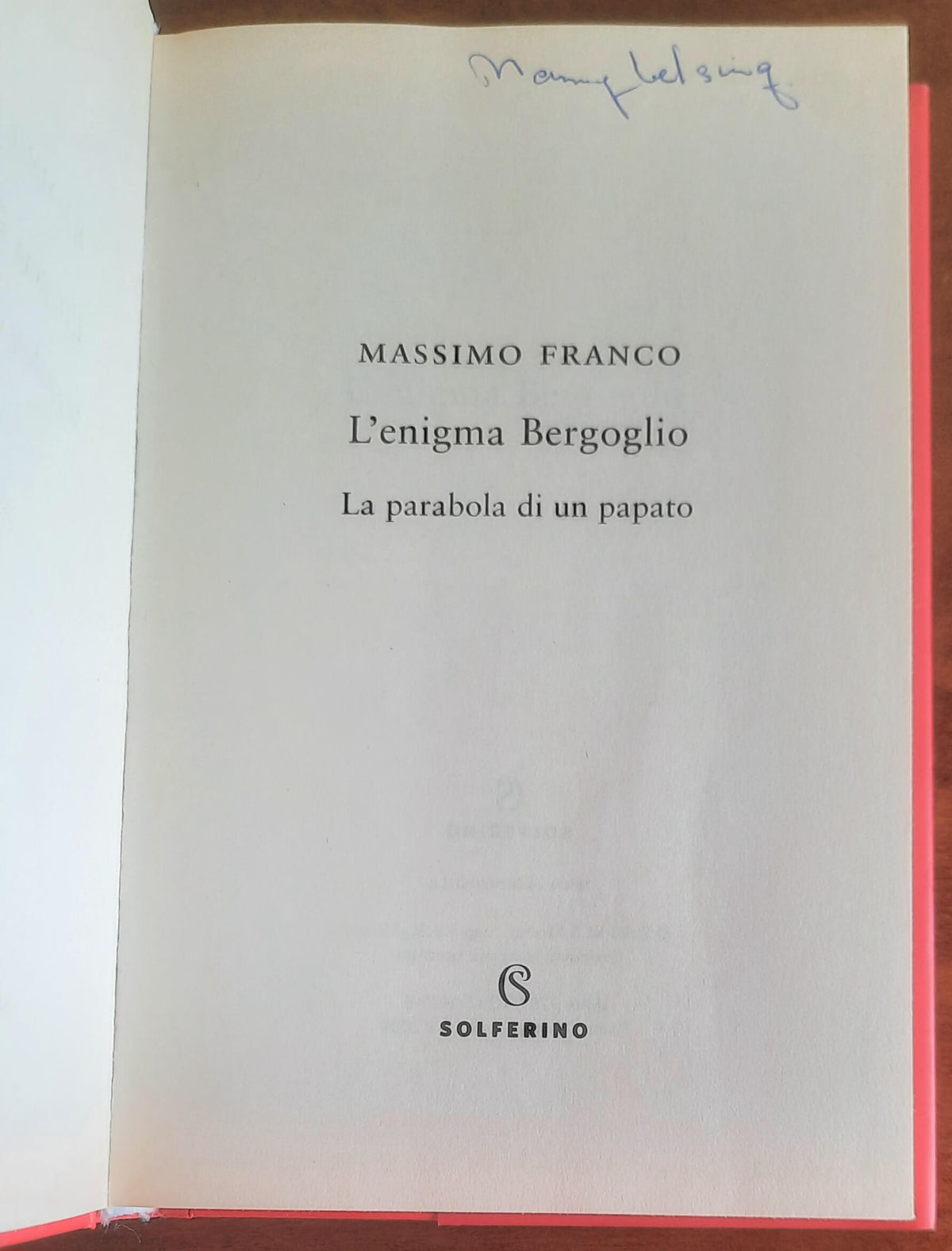 L’enigma Bergoglio. La parabola di un papato - Solferino