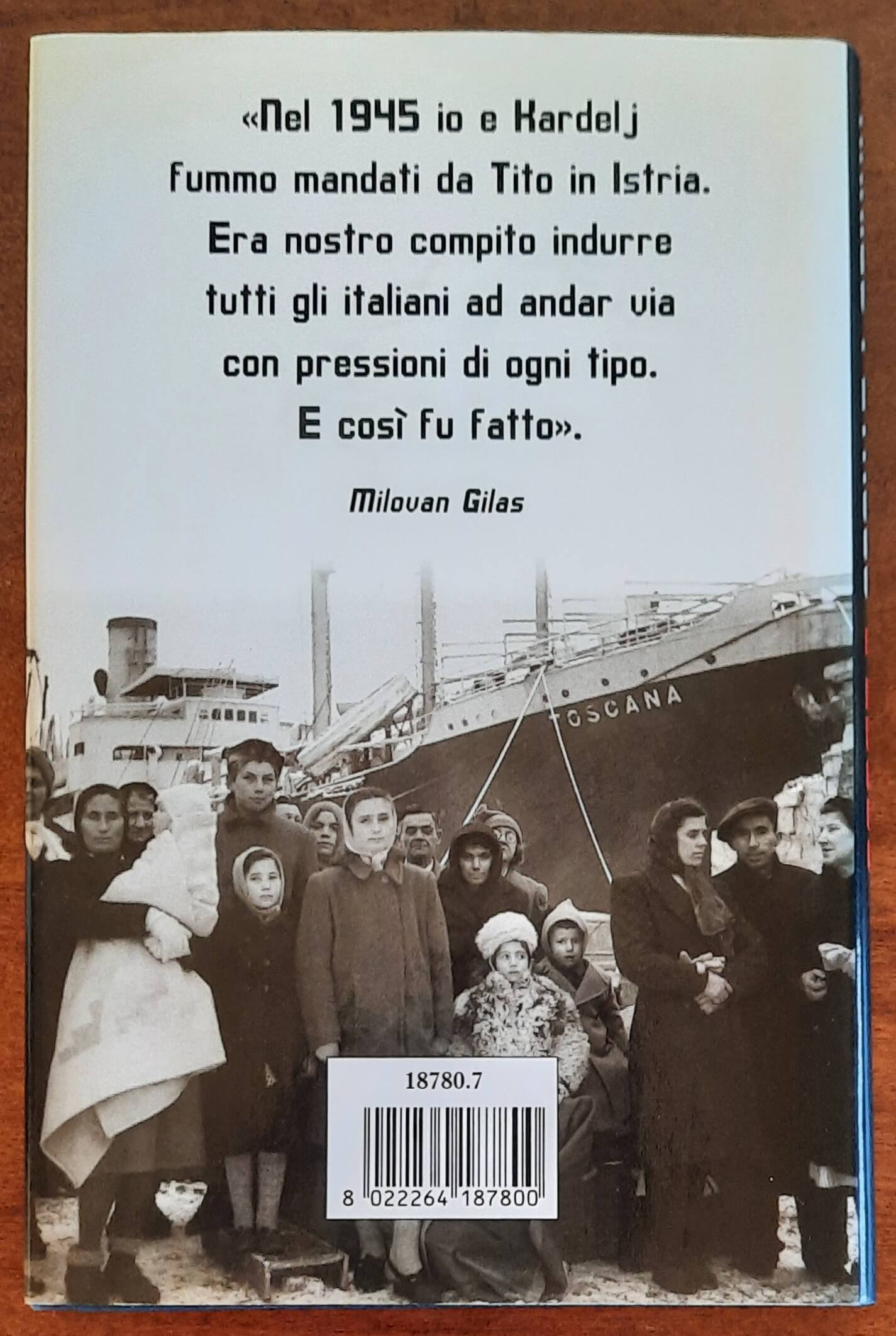 L’esodo. La tragedia negata degli italiani d’Istria, Dalmazia e Venezia Giulia