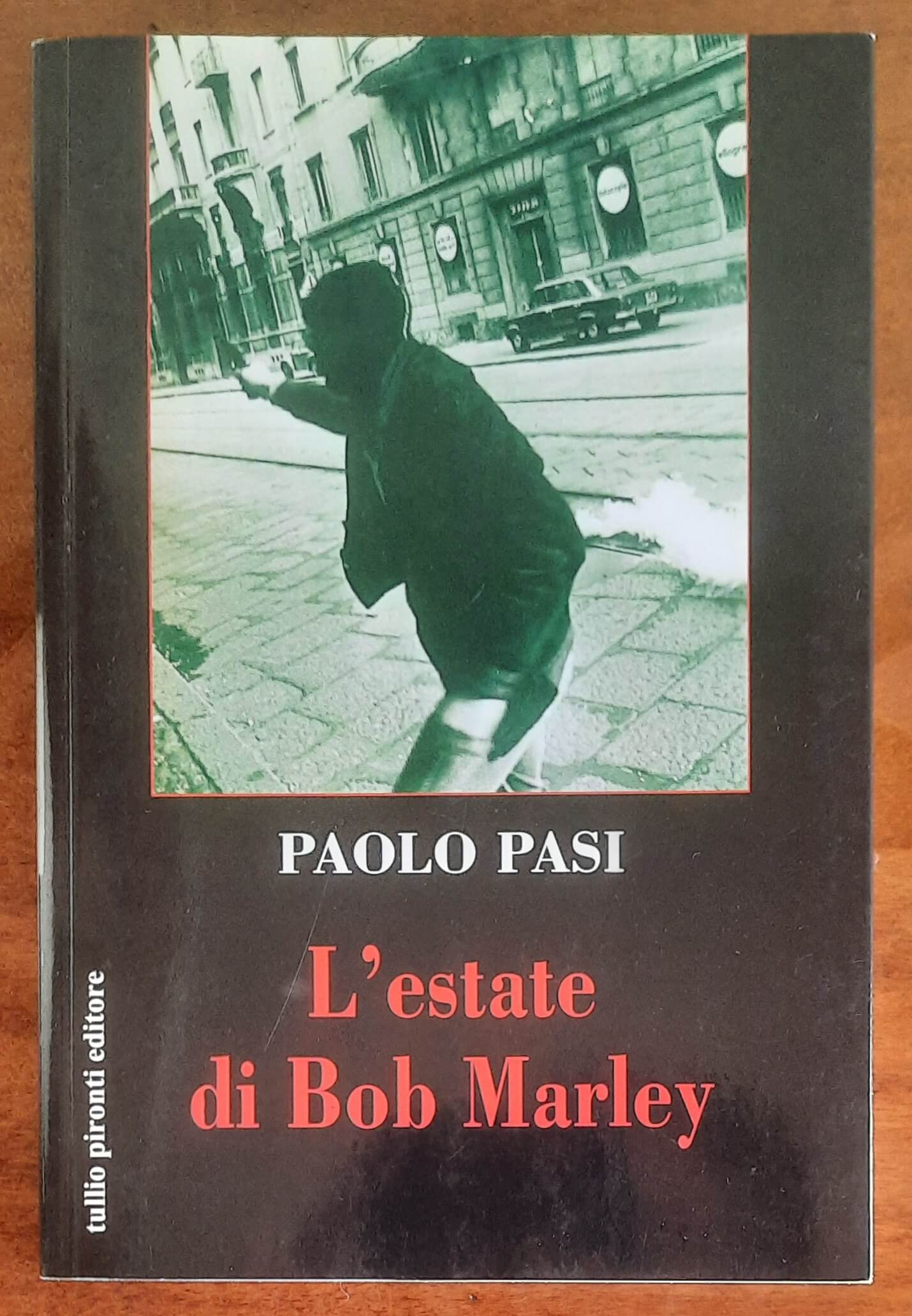 L’estate di Bob Marley - Tullio Pironti Editore