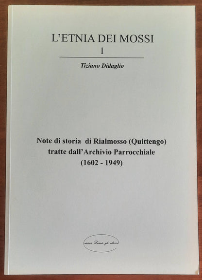 L’etnia dei Mossi. Note di storia di Rialmosso (Quittengo) tratte dall’Archivio Parrocchiale (1602-1949)