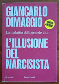 L’illusione del narcisista. La malattia nella grande vita