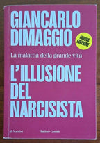 L’illusione del narcisista. La malattia nella grande vita