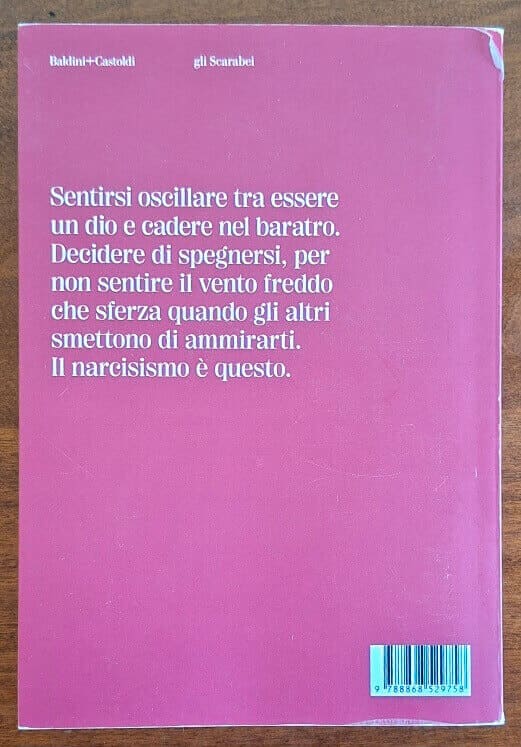L’illusione del narcisista. La malattia nella grande vita