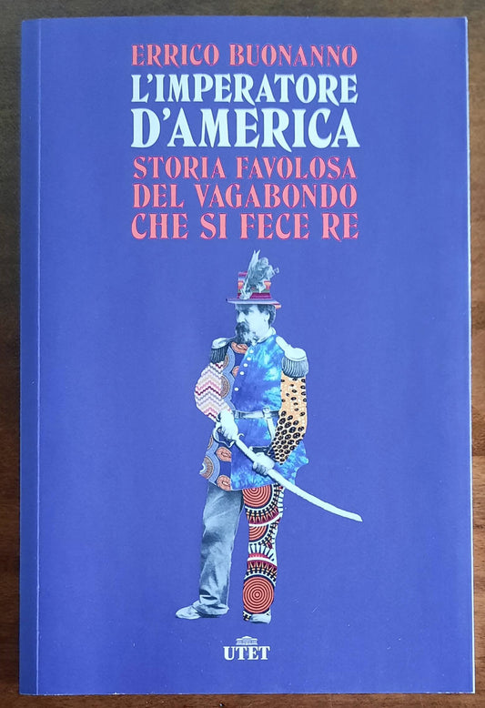 L’imperatore d’America. Storia favolosa del vagabondo che si fece re