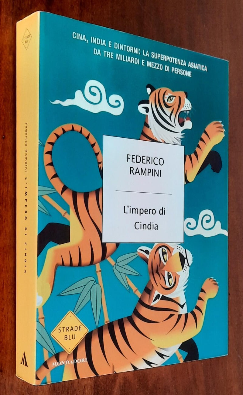 L’ impero di Cindia. Cina, India e dintorni: la superpotenza asiatica da tre miliardi di persone