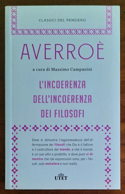 L’ incoerenza dell’incoerenza dei filosofi - Averroe - Classici del pensiero