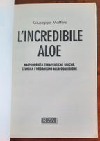 L’incredibile aloe. Ha proprietà terapeutiche uniche, stimola l’organismo alla guarigione - Libreria Biellese