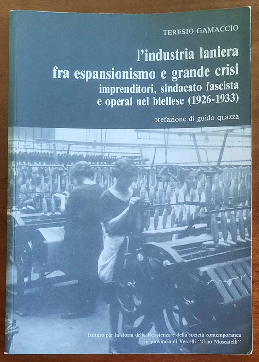 L'industria laniera fra espansionismo e grande crisi. Imprenditori, sindacato fascista e operai nel biellese (1926-1933)
