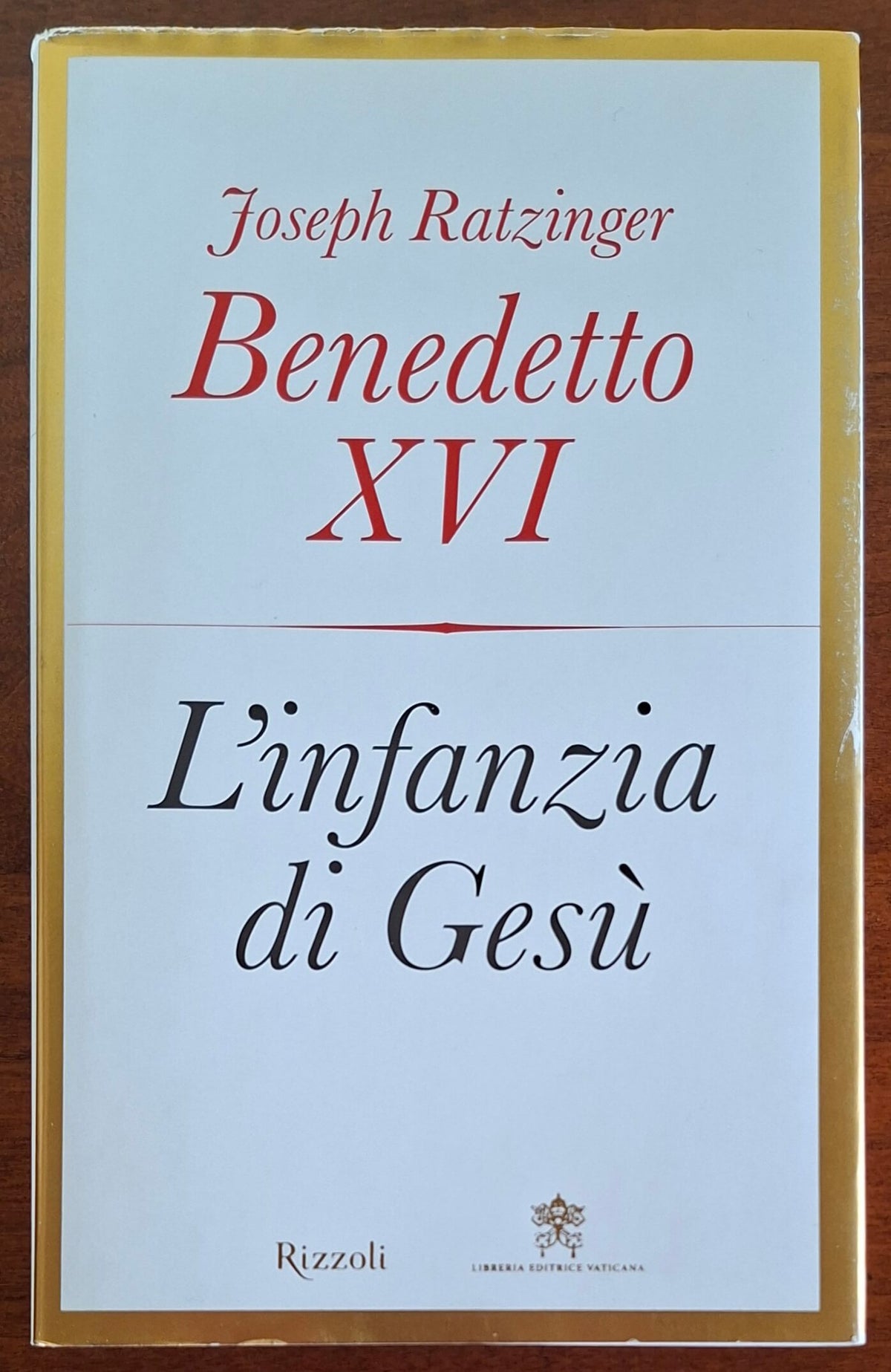 L'infanzia di Gesù - Rizzoli - Libreria Editrice Vaticana