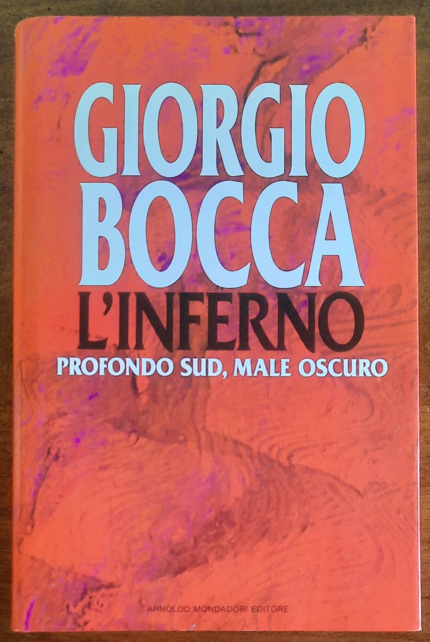 L’inferno. Profondo sud, male oscuro - Giorgio Bocca - Mondadori
