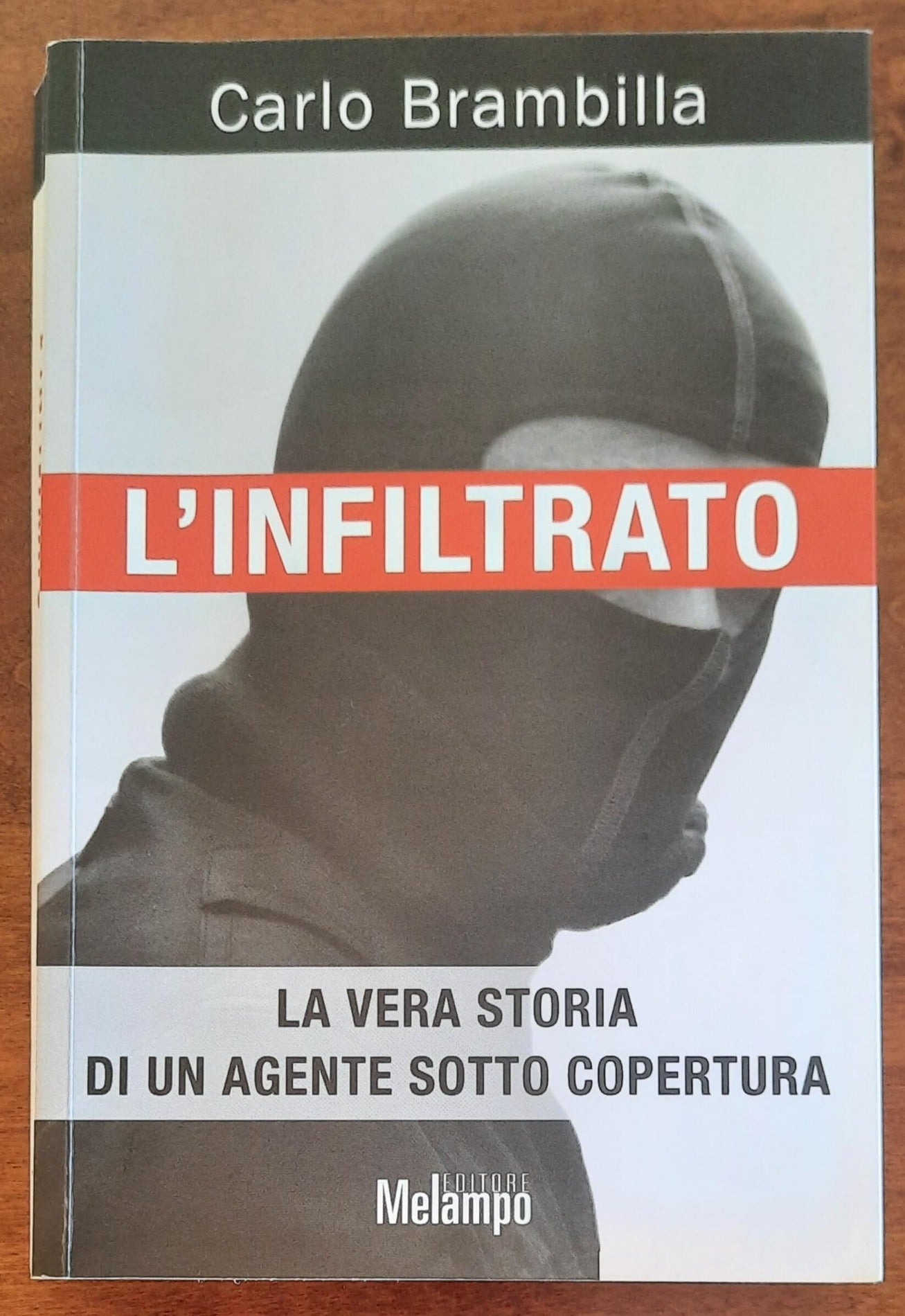 L’ infiltrato. La vera storia di un agente sotto copertura