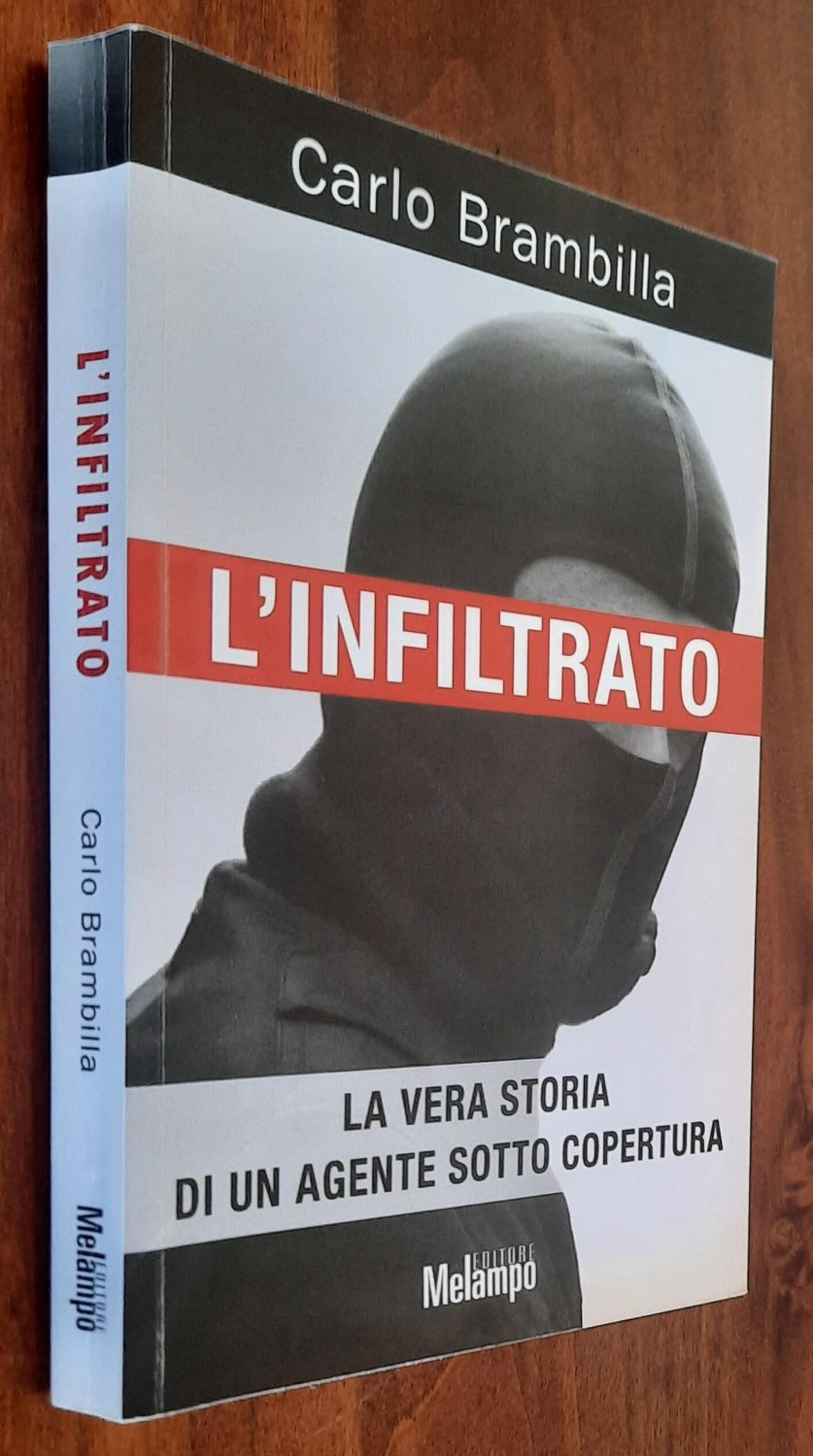 L’ infiltrato. La vera storia di un agente sotto copertura