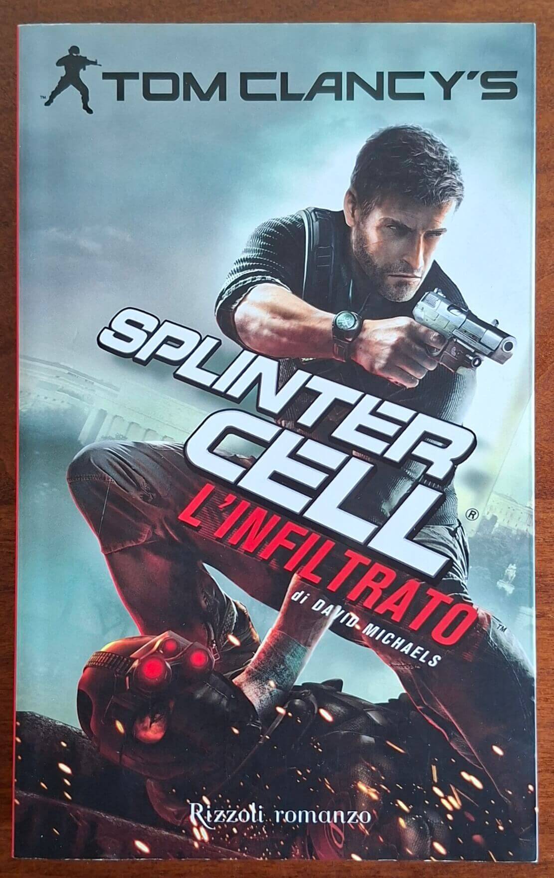L'infiltrato. Splinter cell - Tom Clancy - Rizzoli