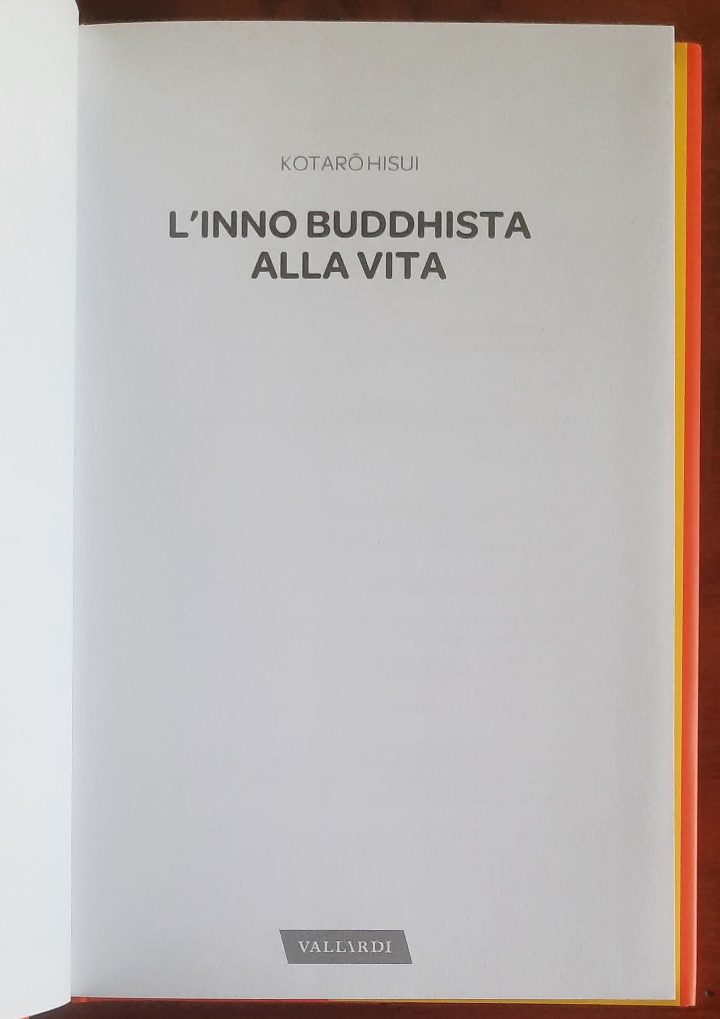 L'inno buddhista alla vita. 27 domande tra zen e psicologia per rinnovare il tuo rapporto con il mondo