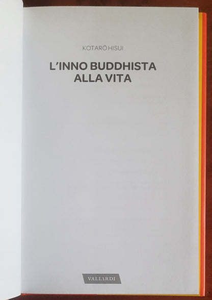 L'inno buddhista alla vita. 27 domande tra zen e psicologia per rinnovare il tuo rapporto con il mondo
