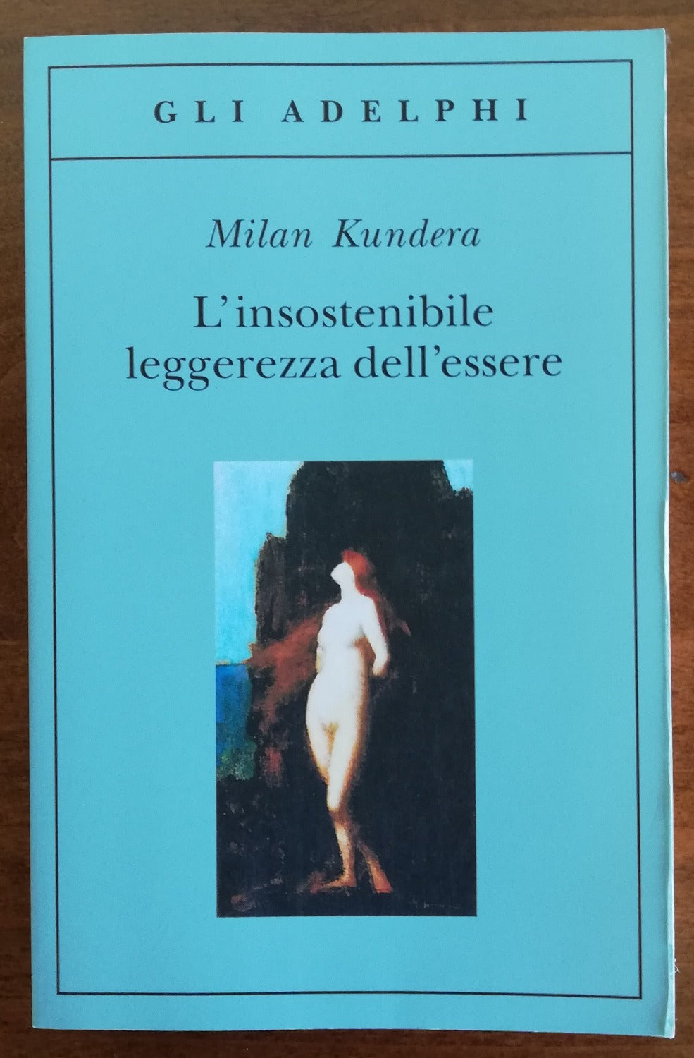 L'insostenibile leggerezza dell'essere - Adelphi