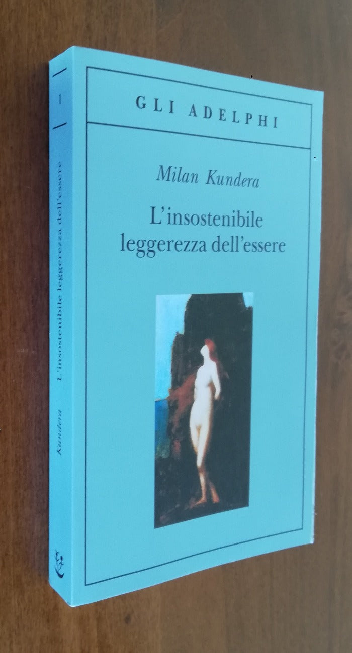 L'insostenibile leggerezza dell'essere - Adelphi