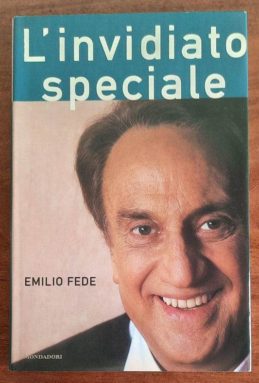 L’invidiato speciale - di Emilio Fede