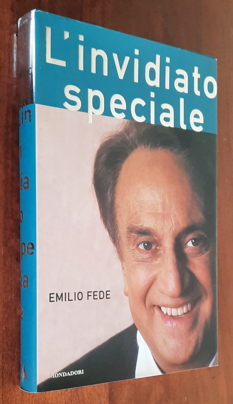 L’invidiato speciale - di Emilio Fede