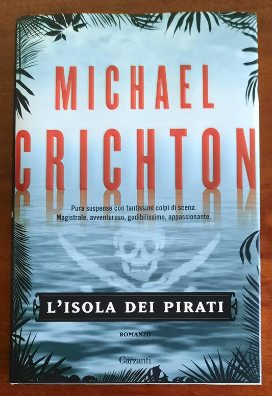L’ isola dei pirati - di Michael Crichton - Garzanti - 2009