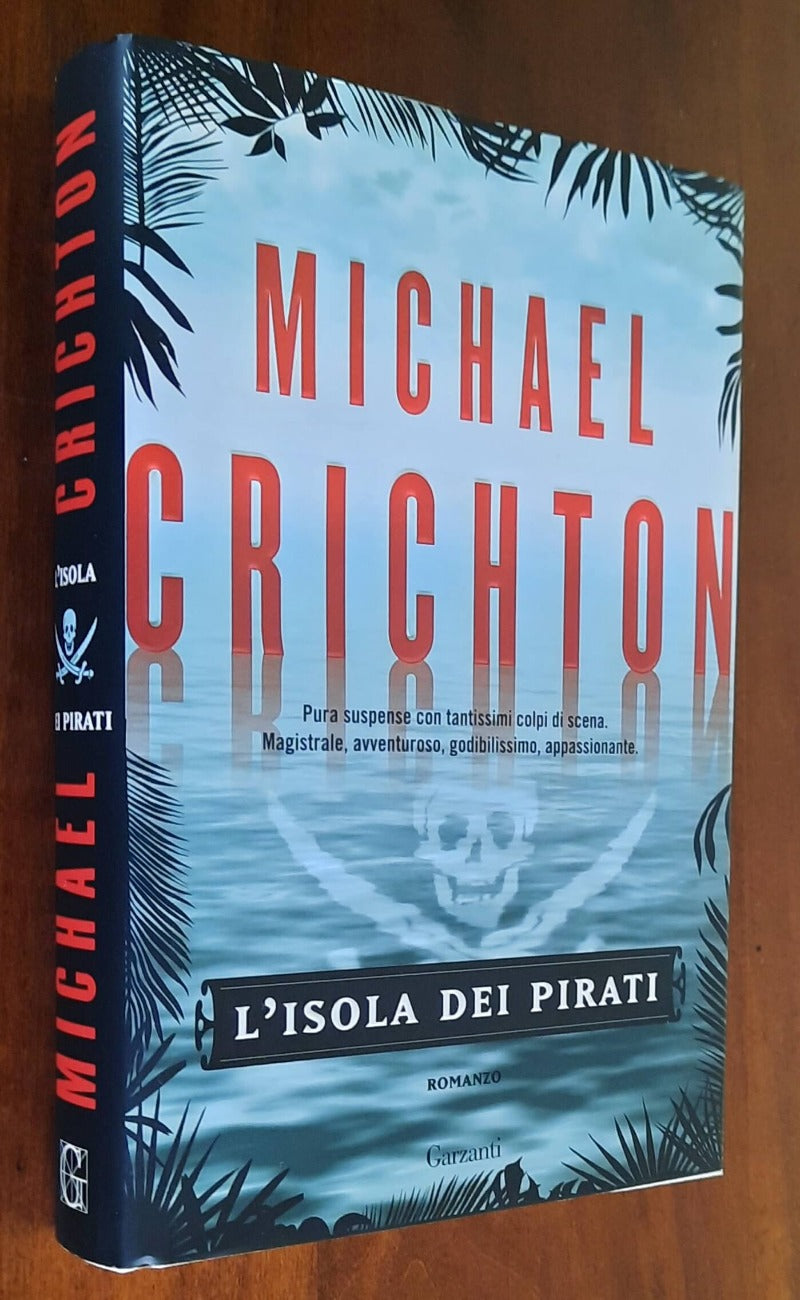 L’ isola dei pirati - di Michael Crichton - Garzanti - 2009