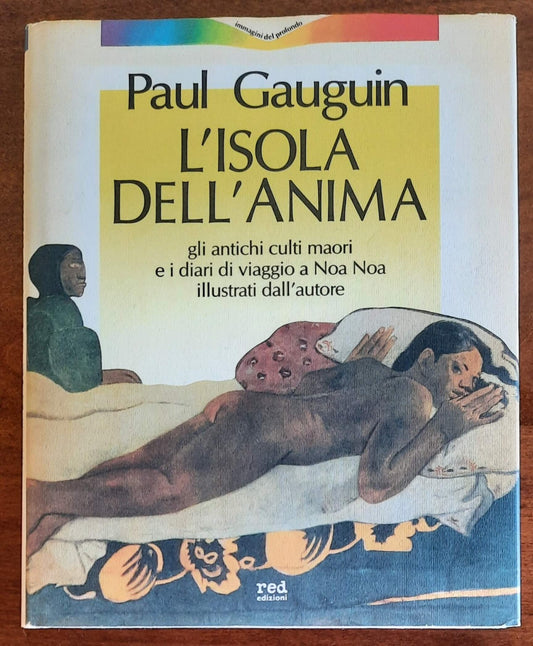 L’isola dell’anima. Gli antichi culti maori e i diari di viaggio a Noa Noa illustrati dall’autore