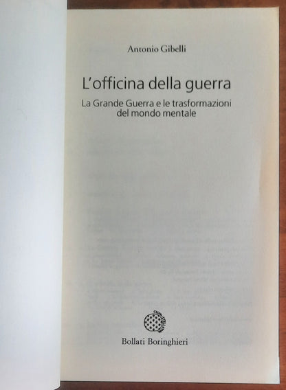 L'officina della guerra. La grande guerra e le trasformazioni del mondo mentale