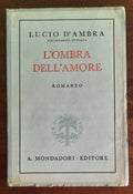L’ombra dell’amore - di Lucio D’ambra - Mondadori