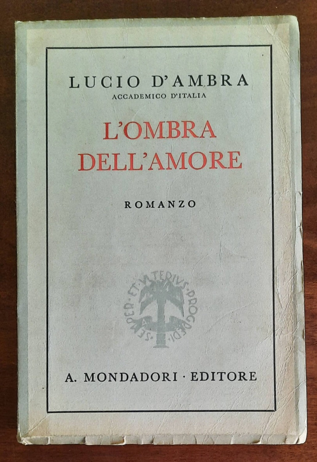 L’ombra dell’amore - di Lucio D’ambra - Mondadori