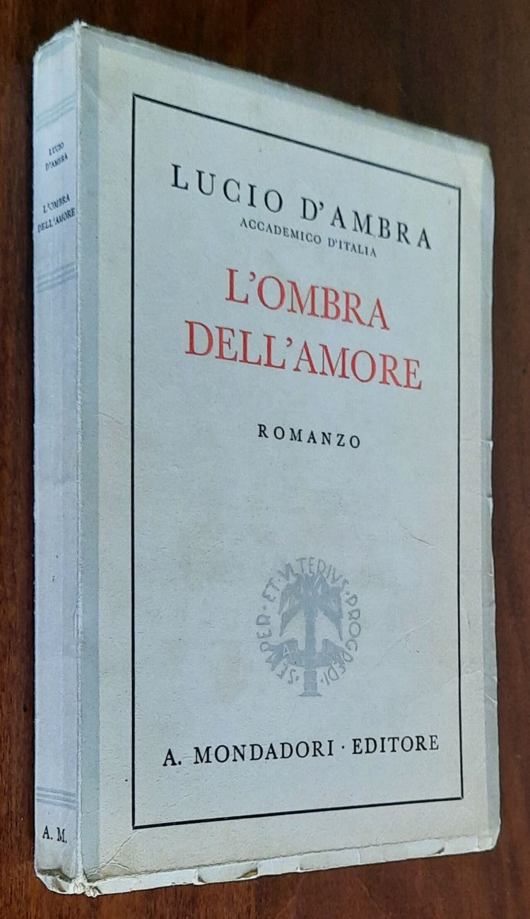 L’ombra dell’amore - di Lucio D’ambra - Mondadori