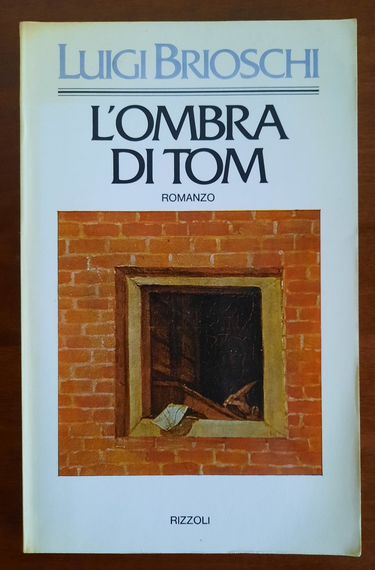 L'ombra di Tom - di Luigi Brioschi - Rizzoli