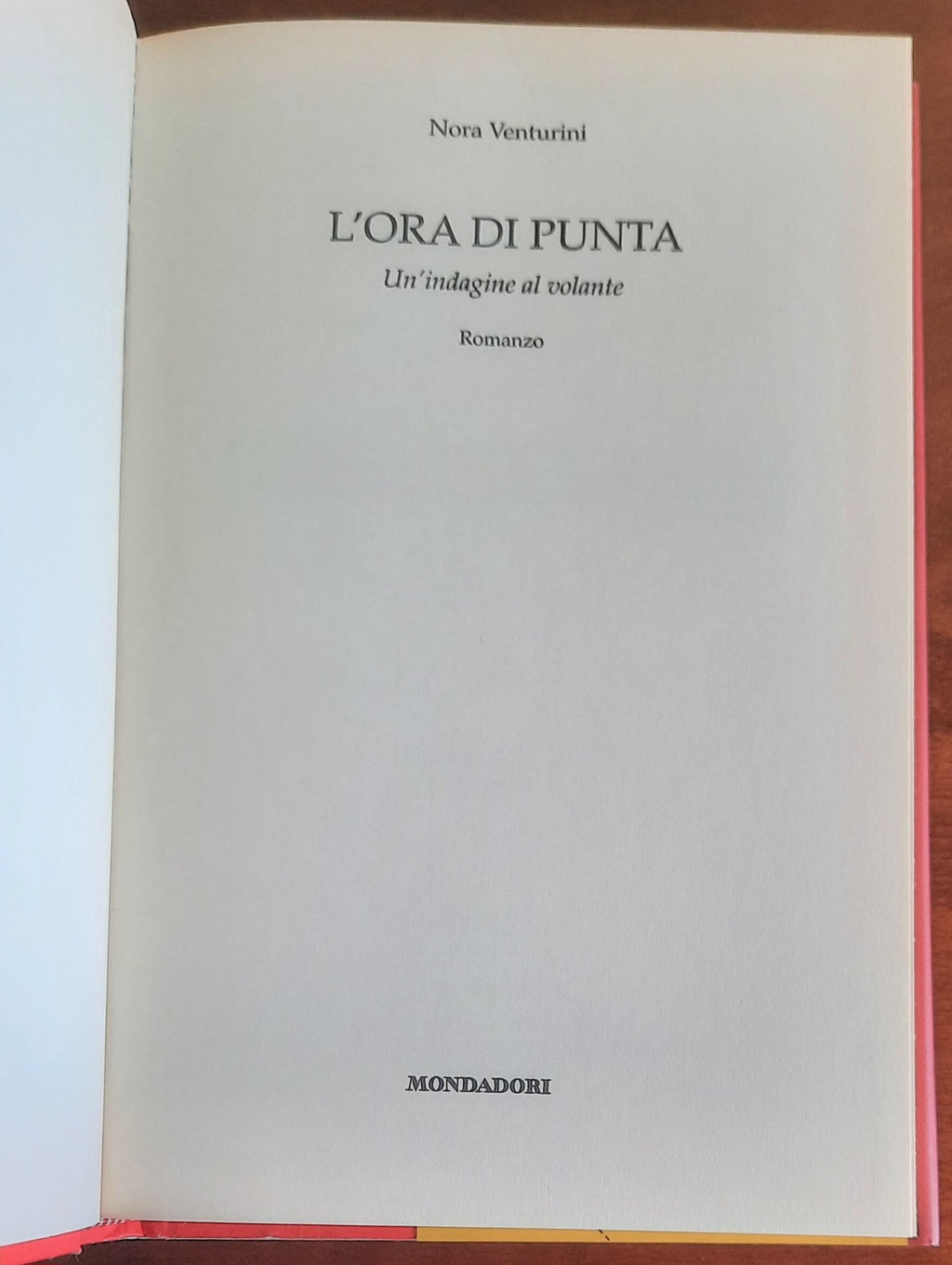 L’ora di punta. Un’indagine al volante - di Nora Venturini - Mondadori