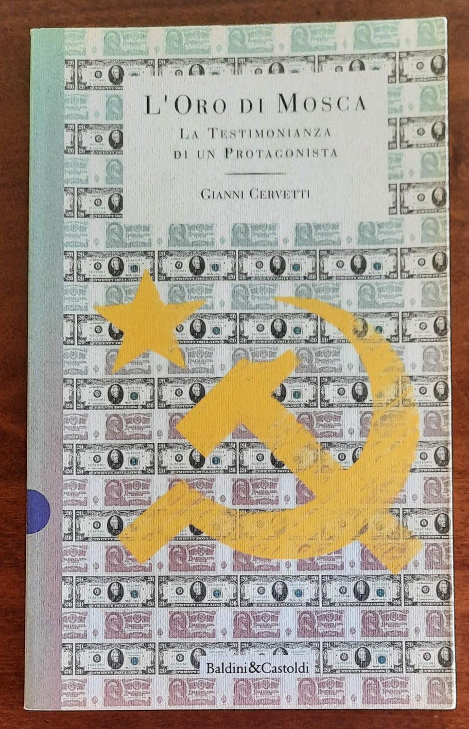 L’oro di Mosca. La testimonianza di un protagonista - Libreria Biellese