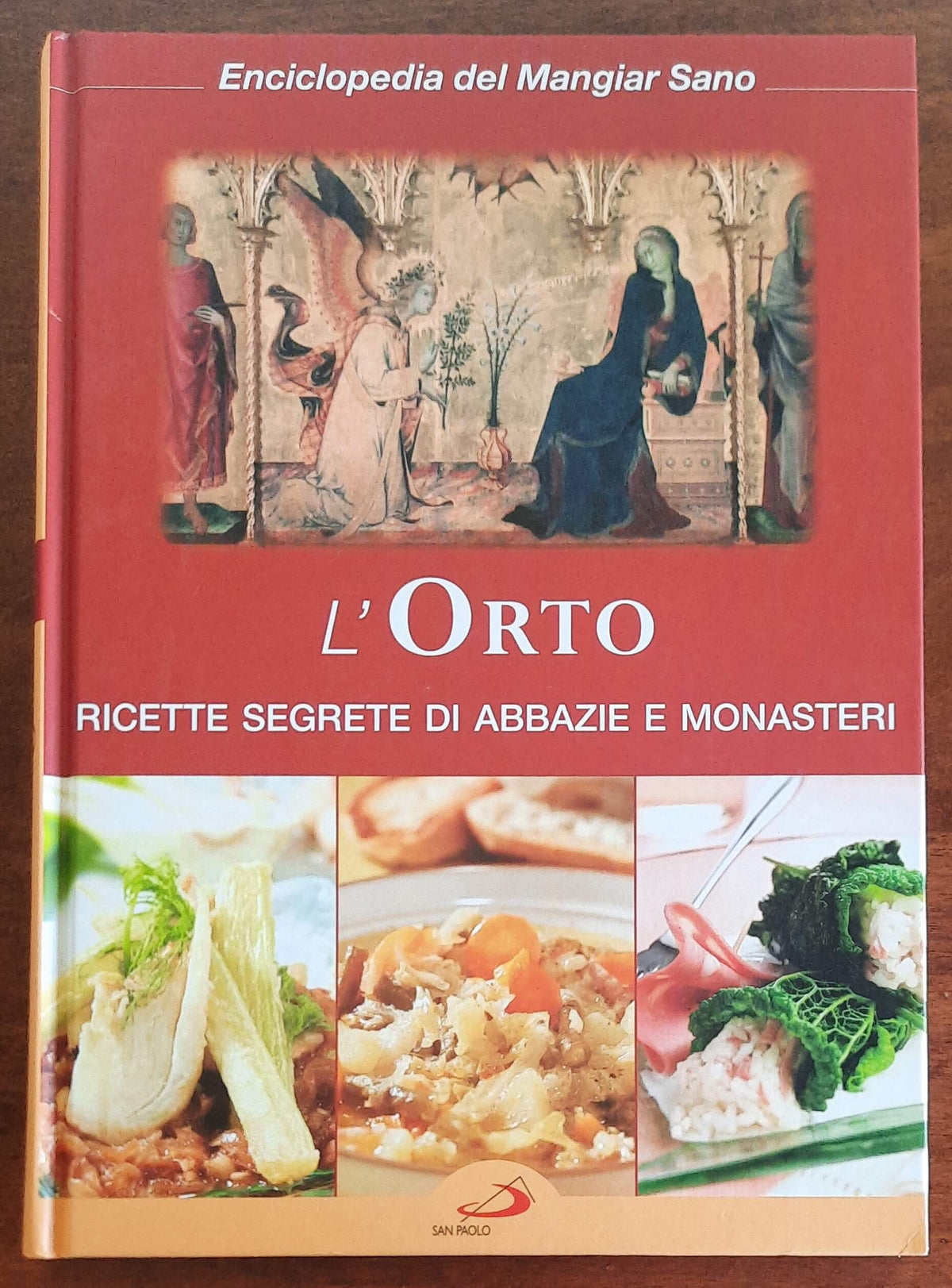 L’orto. Ricette segrete di abbazie e monasteri