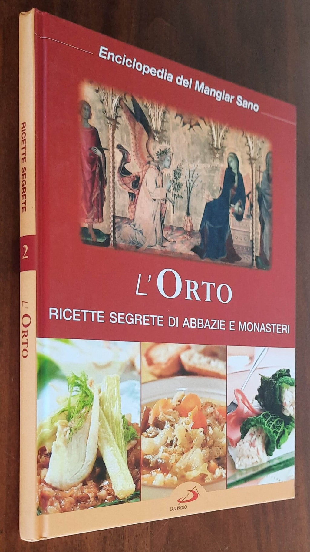 L’orto. Ricette segrete di abbazie e monasteri