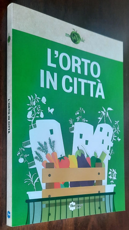 L’orto in città - Fivestore